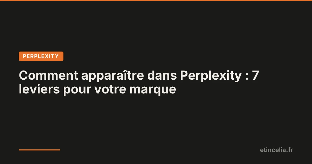Stratégies pour apparaître dans les réponses de Perplexity AI